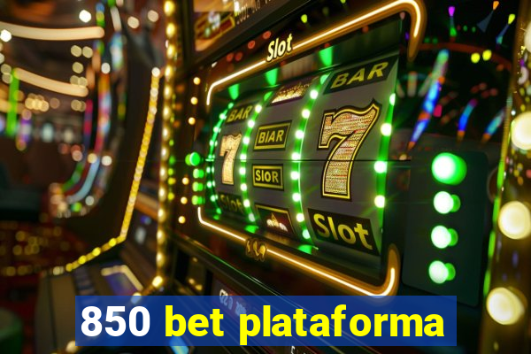 850 bet plataforma